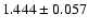 $1.444 \pm 0.057$