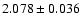 $2.078 \pm 0.036$