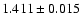 $1.411 \pm 0.015$