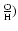 $\frac{\rm O}{\rm H})$
