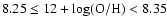 $8.25 \leq 12 + {\rm log (O/H)} < 8.35$