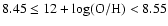 $8.45 \leq 12 + {\rm log (O/H)} < 8.55$