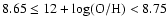 $8.65 \leq 12 + {\rm log (O/H)} < 8.75$