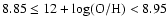 $8.85 \leq 12 + {\rm log (O/H)} < 8.95$