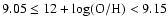 $9.05 \leq 12 + {\rm log (O/H)} < 9.15$