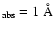 $_{\rm abs} = 1~{\rm\AA}$