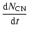 $\displaystyle \frac{{\rm d}N_{\rm CN}}{{\rm d}t}$