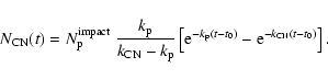 \begin{displaymath}
N_{\rm CN}(t) = N_{\rm p}^{\rm impact} ~ \frac{k_{\rm p}}{k_...
...m e}^{-k_{\rm p} (t-t_0)}-{\rm e}^{-k_{\rm CN}(t-t_0)}\right].
\end{displaymath}