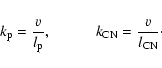 \begin{displaymath}k_{\rm p} = \frac{v}{l_{\rm p}}, \hskip1cm k_{\rm CN} = \frac{v}{l_{\rm CN}}\cdot
\end{displaymath}