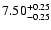 $\rm 7.50^{+0.25}_{-0.25}$