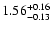 $\rm 1.56^{+0.16}_{-0.13}$