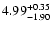 $\rm 4.99^{+0.35}_{-1.90}$