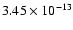 $3.45\times10 ^{-13}$