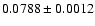 $0.0788\pm0.0012$