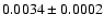 $0.0034\pm0.0002$