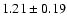 $1.21\pm0.19$