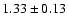 $1.33\pm0.13$