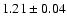 $1.21\pm0.04$
