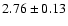 $2.76\pm0.13$