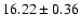 $16.22\pm0.36$