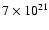 $7\times10^{21}$