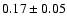 $0.17\pm0.05$