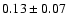 $0.13\pm0.07$