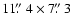 $11\hbox{$.\!\!^{\prime\prime}$ }4\times7\hbox{$.\!\!^{\prime\prime}$ }3$