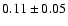$0.11\pm0.05$