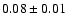 $0.08\pm0.01$