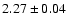 $2.27\pm0.04$
