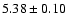 $5.38\pm0.10$