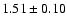 $1.51\pm0.10$