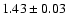 $1.43\pm0.03$