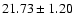 $21.73\pm1.20$