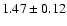 $1.47\pm0.12$