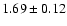 $1.69\pm0.12$