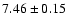 $7.46\pm0.15$