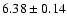 $6.38\pm0.14$
