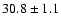 $30.8\pm1.1$