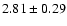 $2.81\pm0.29$