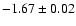 $-1.67\pm0.02$