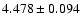 $4.478\pm0.094$