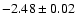 $-2.48\pm0.02$