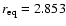 $r_{\rm eq}=2.853$