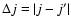 $\Delta j=\vert j-j^{\prime }\vert$