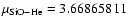 $\mu_{\rm SiO-He}=3.66865811$