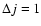 $\Delta j=1$