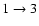 $1\rightarrow 3$