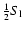 $\ensuremath{{\textstyle\frac{1}{2}}} S_{\rm l}$